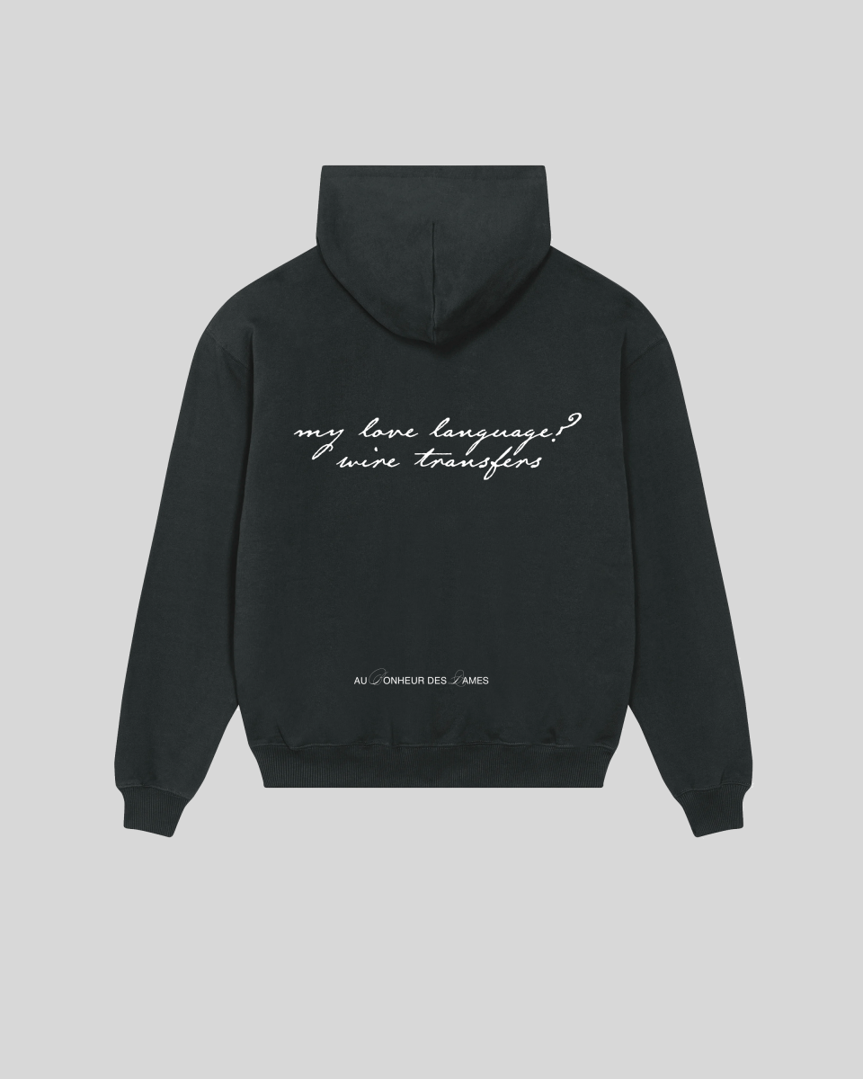 HOODIE - MY LOVE LANGUAGE ? WIRE TRANSFERS - AU BONHEUR DES DAMES