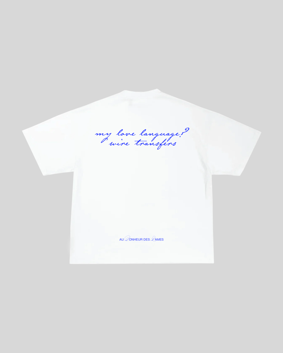 T-SHIRT - MY LOVE LANGUAGE ? WIRE TRANSFERS - AU BONHEUR DES DAMES